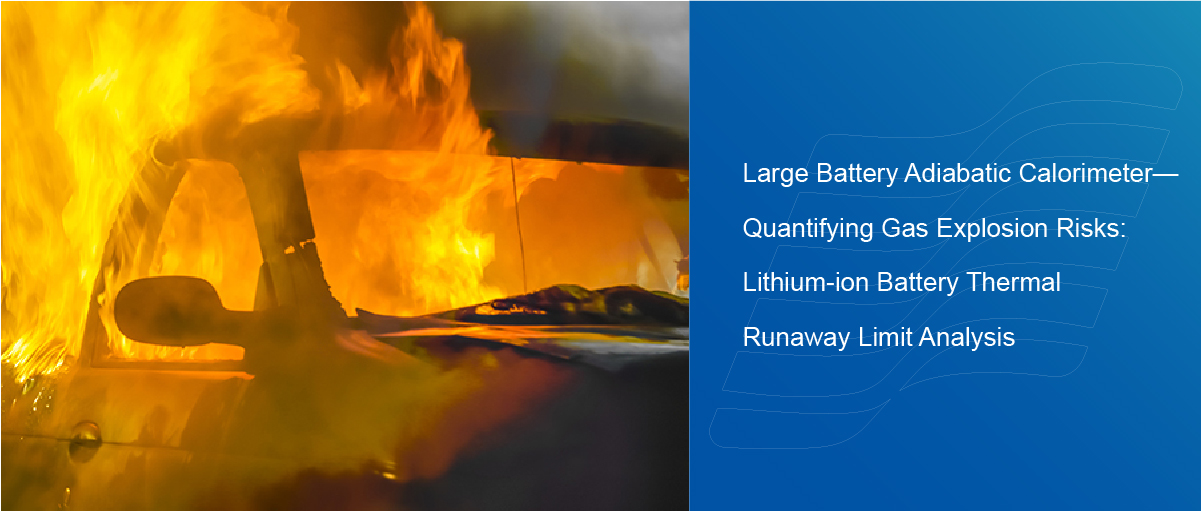 Large Battery Adiabatic Calorimeter - Gas Explosion Risks